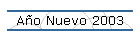 A�o Nuevo 2003