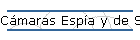 C�maras Esp�a y de Seguridad