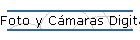 Foto y C�maras Digitales
