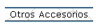 Otros Accesorios