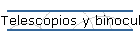 Telescopios y binoculares
